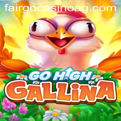 Exploring the Dynamic World of GoHighGallina: A Strategic Game at kg.bet